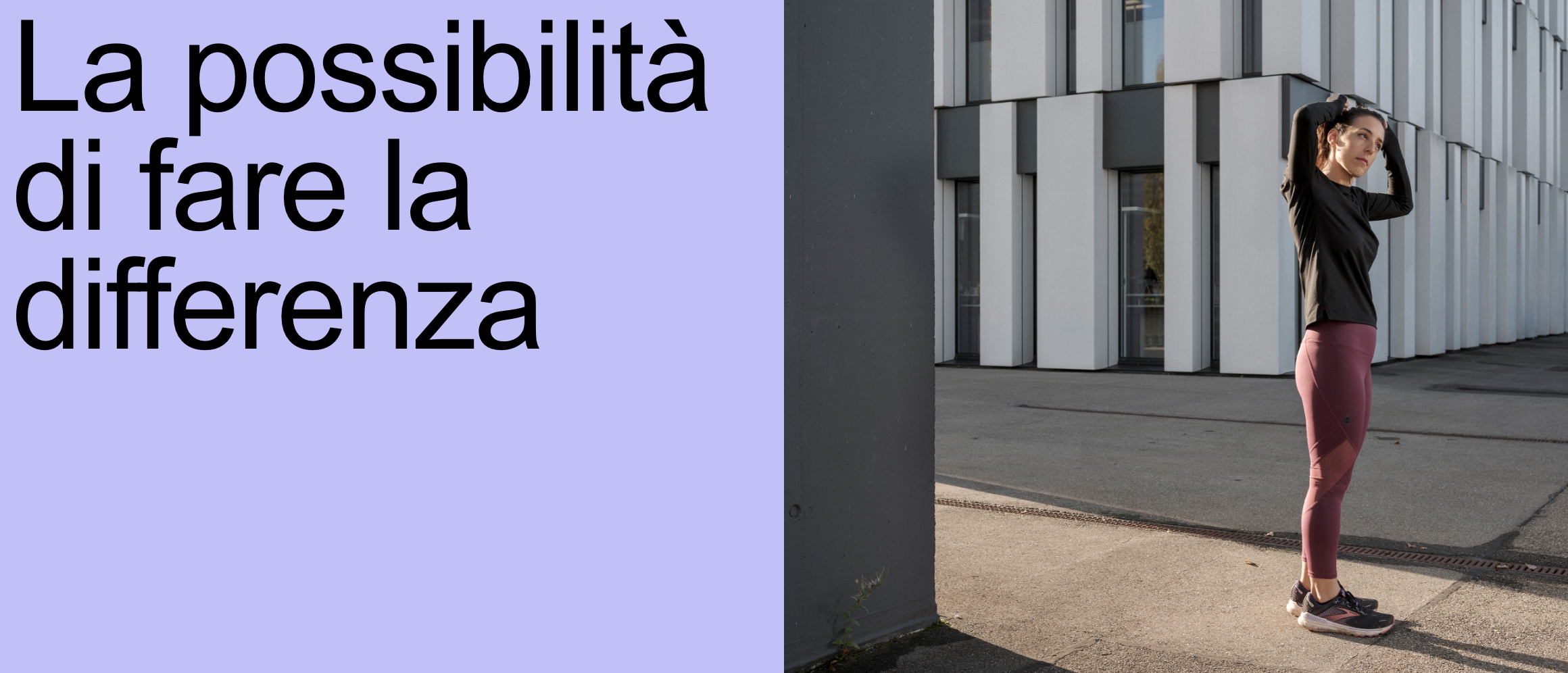 La possibilità di fare la differenza